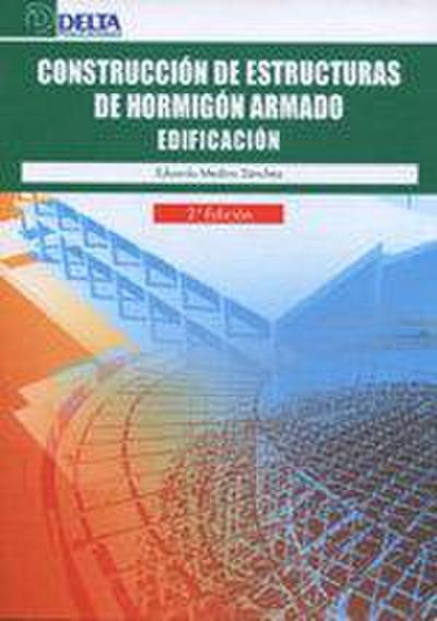 Construcción de estructuras de hormigón armado : edificación