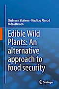 Edible Wild Plants: An alternative approach to food security
