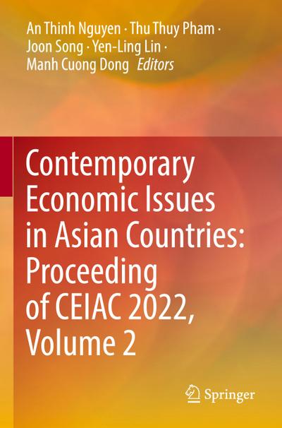 Contemporary Economic Issues in Asian Countries: Proceeding of CEIAC 2022, Volume 2