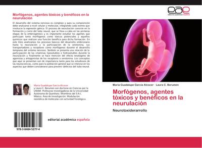 Morfógenos, agentes tóxicos y benéficos en la neurulación