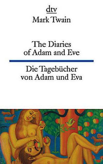 The Diaries of Adam and Eve / Die Tagebücher von Adam und Eva