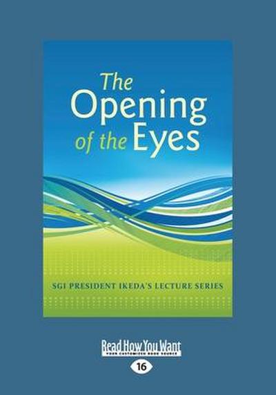 The Opening of Eyes (Large Print 16pt)