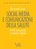Social media e comunicazione della salute. Profili istituzionali e pratiche digitali
