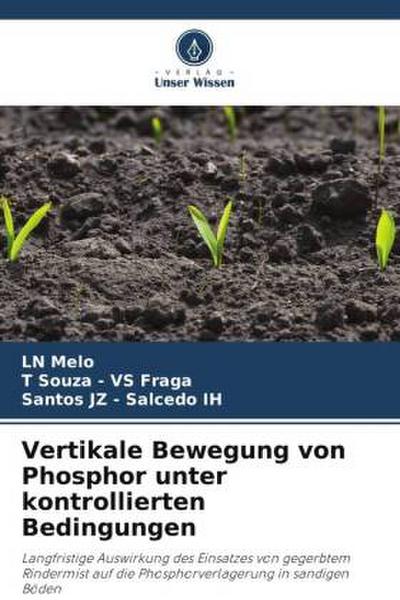 Vertikale Bewegung von Phosphor unter kontrollierten Bedingungen