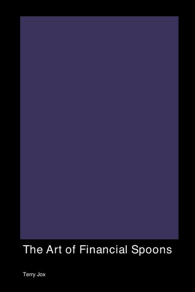 Jox, T: Art of Financial Spoons