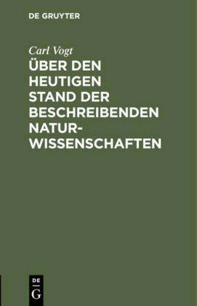 Über den heutigen Stand der beschreibenden Naturwissenschaften