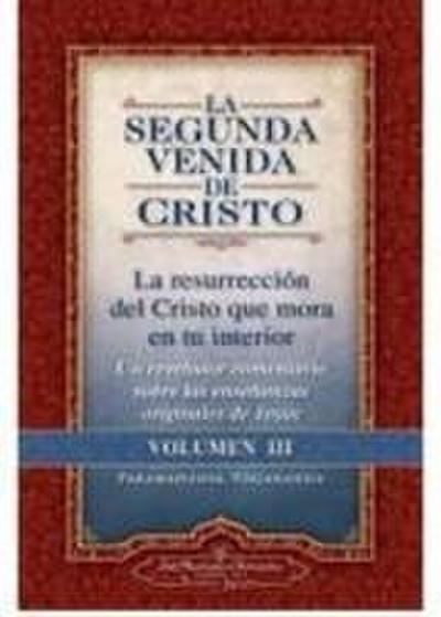 La Segunda Venida de Cristo, Volumen III