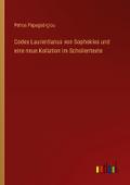 Codex Laurentianus von Sophokles und eine neue Kol