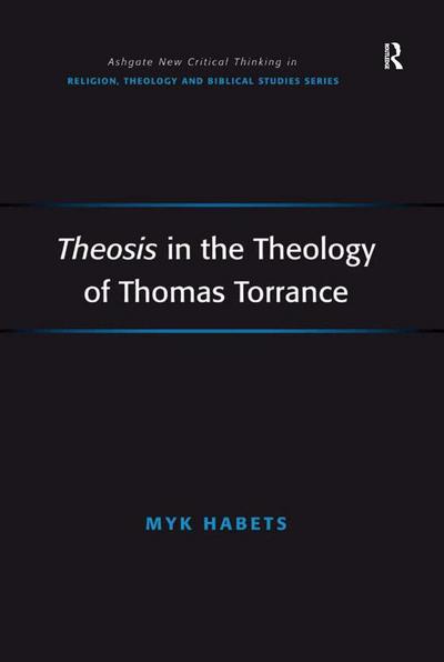 Theosis in the Theology of Thomas Torrance