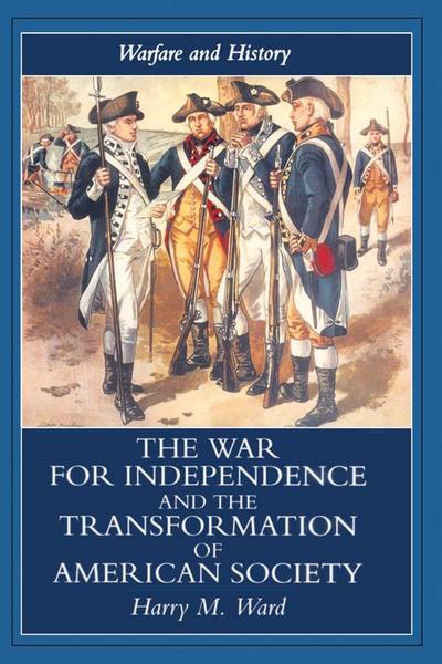 The War for Independence and the Transformation of American Society