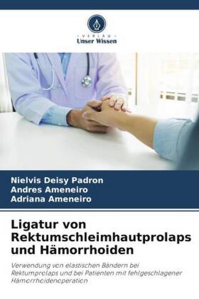 Ligatur von Rektumschleimhautprolaps und Hämorrhoiden