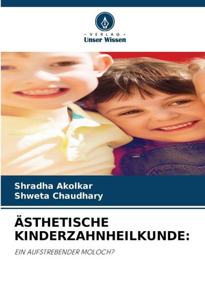 ÄSTHETISCHE KINDERZAHNHEILKUNDE: