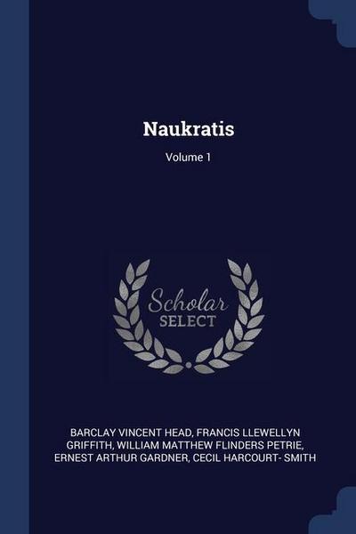 Naukratis; Volume 1