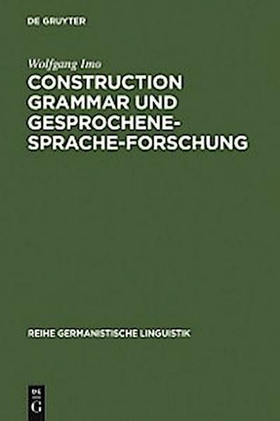 Construction Grammar und Gesprochene-Sprache-Forschung