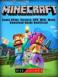 Minecraft Game Skins, Servers, APK, Wiki, Mods, Download Guide Unofficial