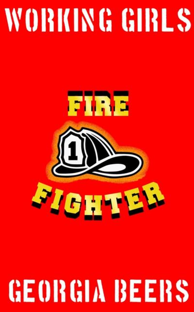 Working Girls #1: Firefighter