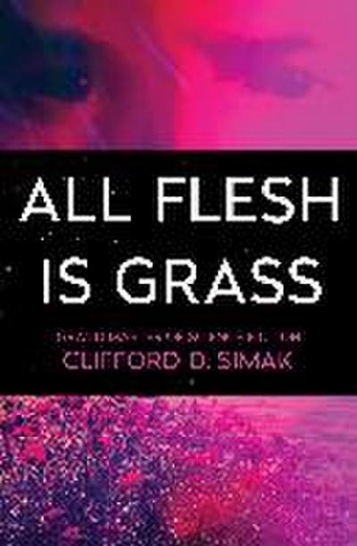 All Flesh Is Grass