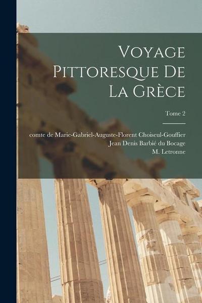 Voyage pittoresque de la Gre&#768;ce; Tome 2