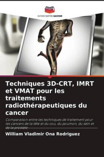 Techniques 3D-CRT, IMRT et VMAT pour les traitements radiothérapeutiques du cancer