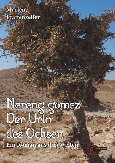 Nereng gomeez - Der Urin des Ochsen