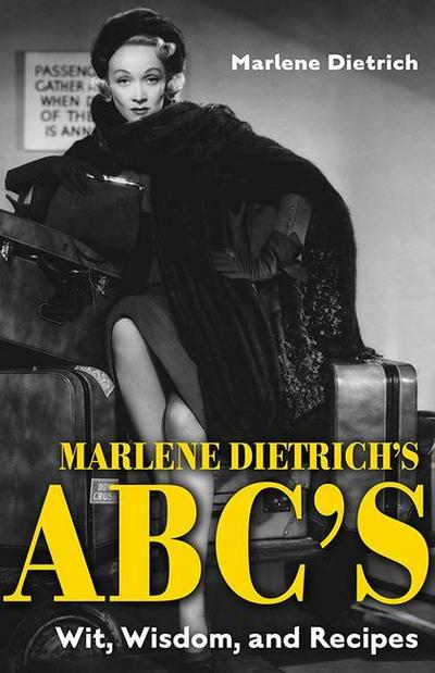 Marlene Dietrich’s Abc’s