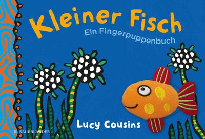 Kleiner Fisch. Ein Fingerpuppenbuch