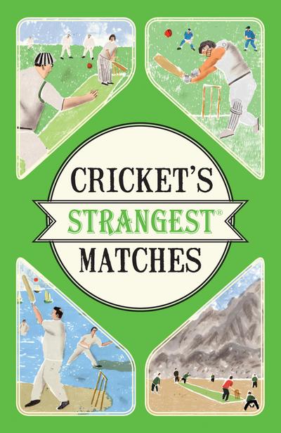 Cricket’s Strangest Matches