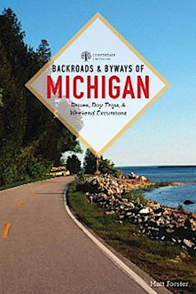 Backroads & Byways of Michigan (Third Edition)  (Backroads & Byways)