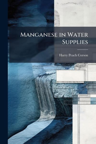 Manganese in Water Supplies