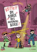 Rettet die Schule des abgrundtief Bösen!