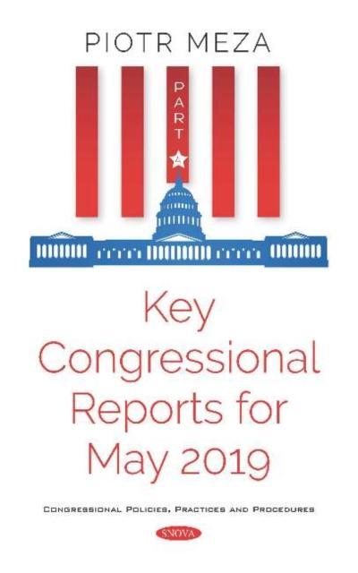 Key Congressional Reports for May 2019