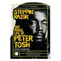 Steppin’ Razor: The Rebel Life of Peter Tosh (Omni ...