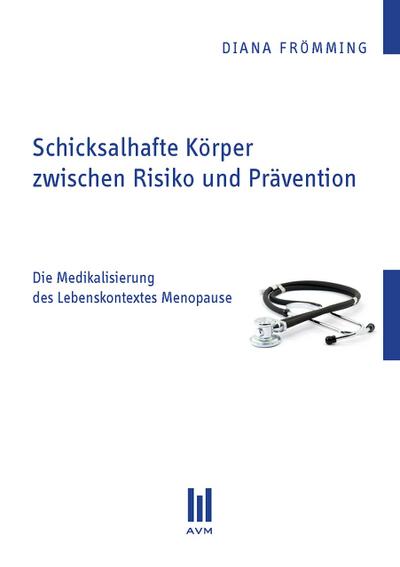 Schicksalhafte Körper zwischen Risiko und Prävention
