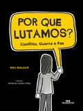 Por que lutamos?
