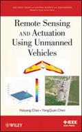 Remote Sensing and Actuation Using Unmanned Vehicles