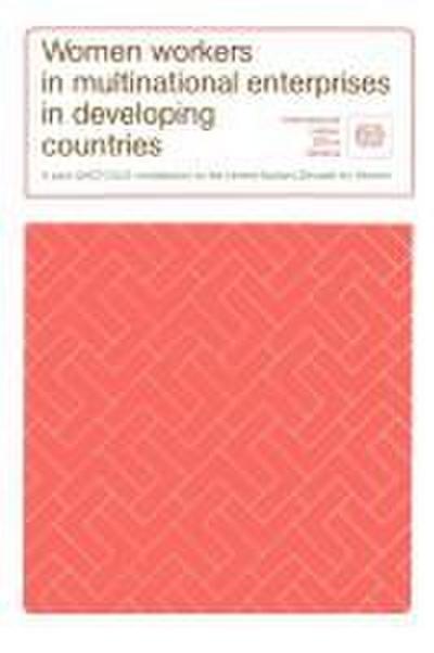 Women workers in multinational enterprises in developing countries
