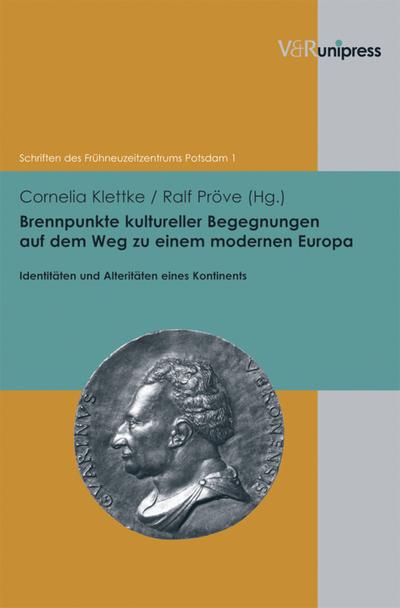 Brennpunkte kultureller Begegnungen auf dem Weg zu einem modernen Europa