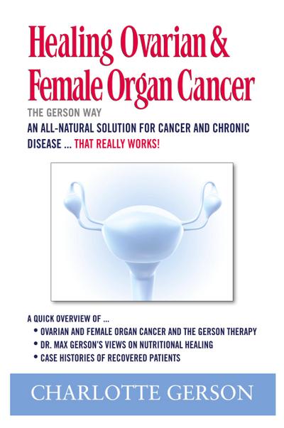 Healing Ovarian & Female Organ Cancer
