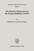 Die deutsche Diskussion um die Kriegsschuldfrage 1918-19.