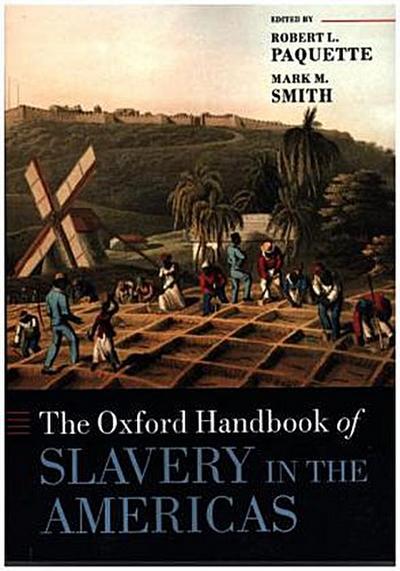 The Oxford Handbook of Slavery in the Americas