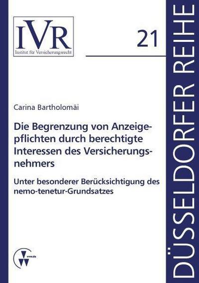 Die Begrenzung von Anzeigepflichten durch berechtigte Interessen des Versicherungsnehmers