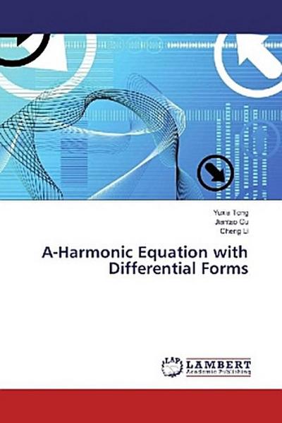 A-Harmonic Equation with Differential Forms