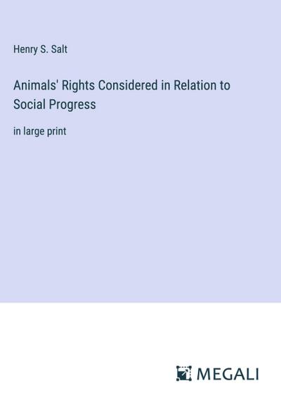 Animals’ Rights Considered in Relation to Social Progress