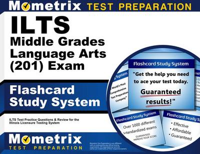 Ilts Middle Grades Language Arts (201) Exam Flashcard Study System