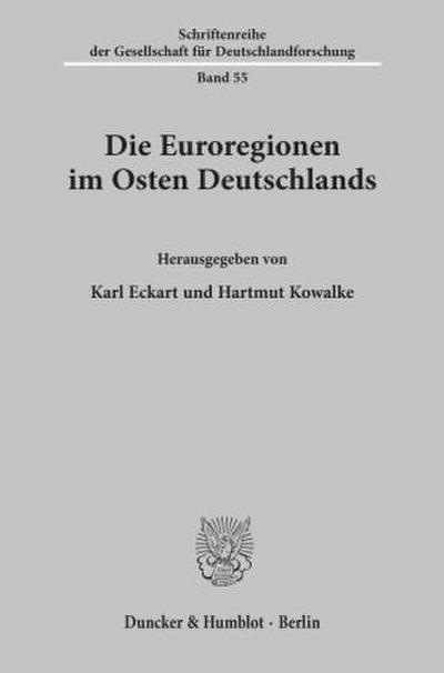 Die Euroregionen im Osten Deutschlands.