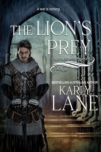 The Lions Prey (Guardians of the Crossing, #3)