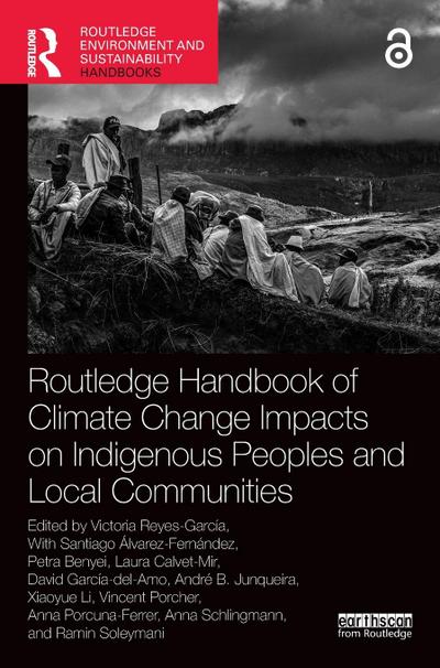 Routledge Handbook of Climate Change Impacts on Indigenous Peoples and Local Communities