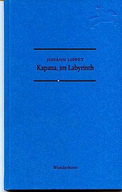 Kapana, im Labyrinth