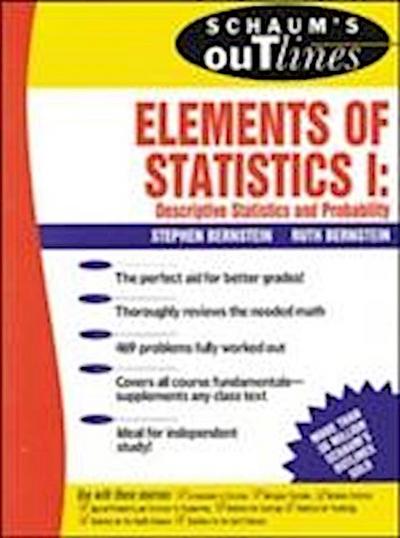 Schaum’s Outline of Elements of Statistics I: Descriptive Statistics and Probability