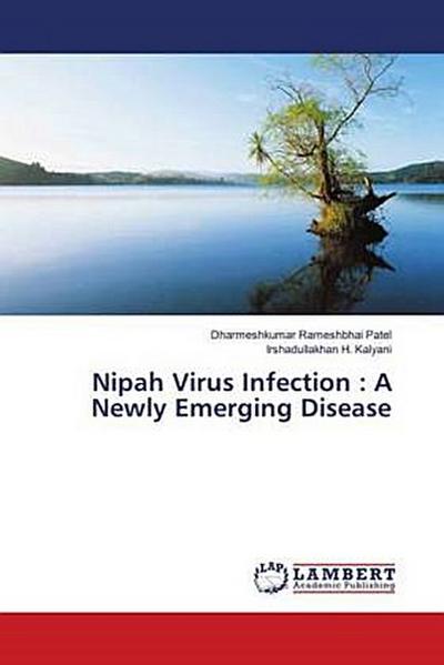 Nipah Virus Infection : A Newly Emerging Disease